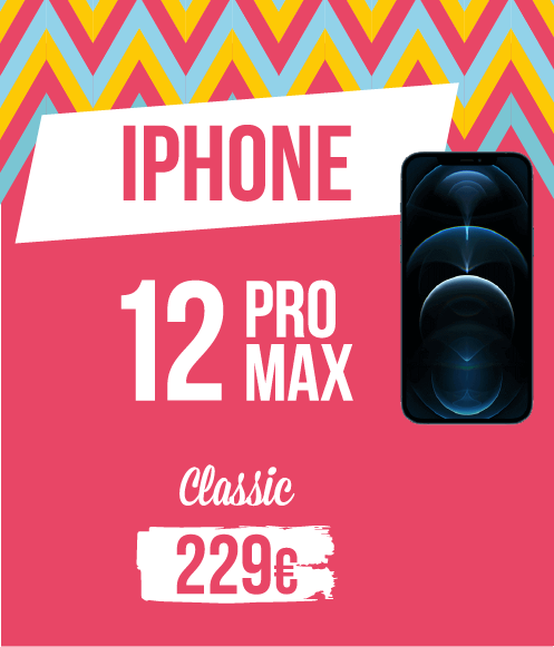 Tarif pour Iphone 12ProMax, gamme classique : 229€