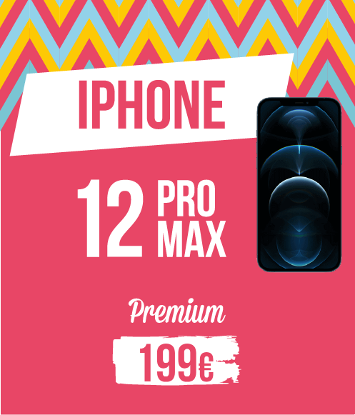 Tarif pour Iphone 12pro max, gamme premium : 199€