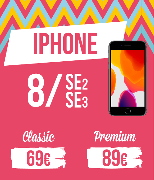 Tarif pour Iphone 8_se2_se3, gamme classique : 69€, gamme premium : 89€